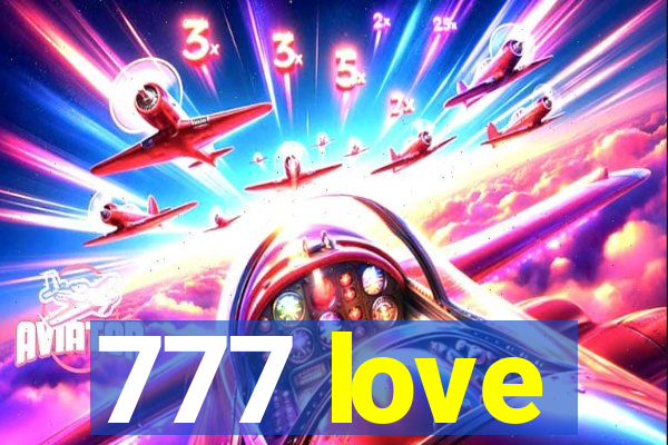 777 love